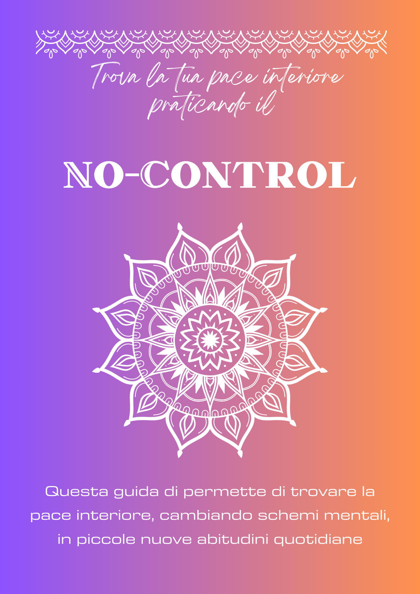 Trova la tua pace interiore praticando il No-Control